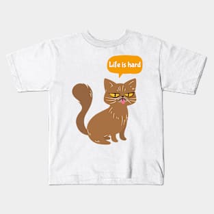 Cat thinks that life is hard Kids T-Shirt